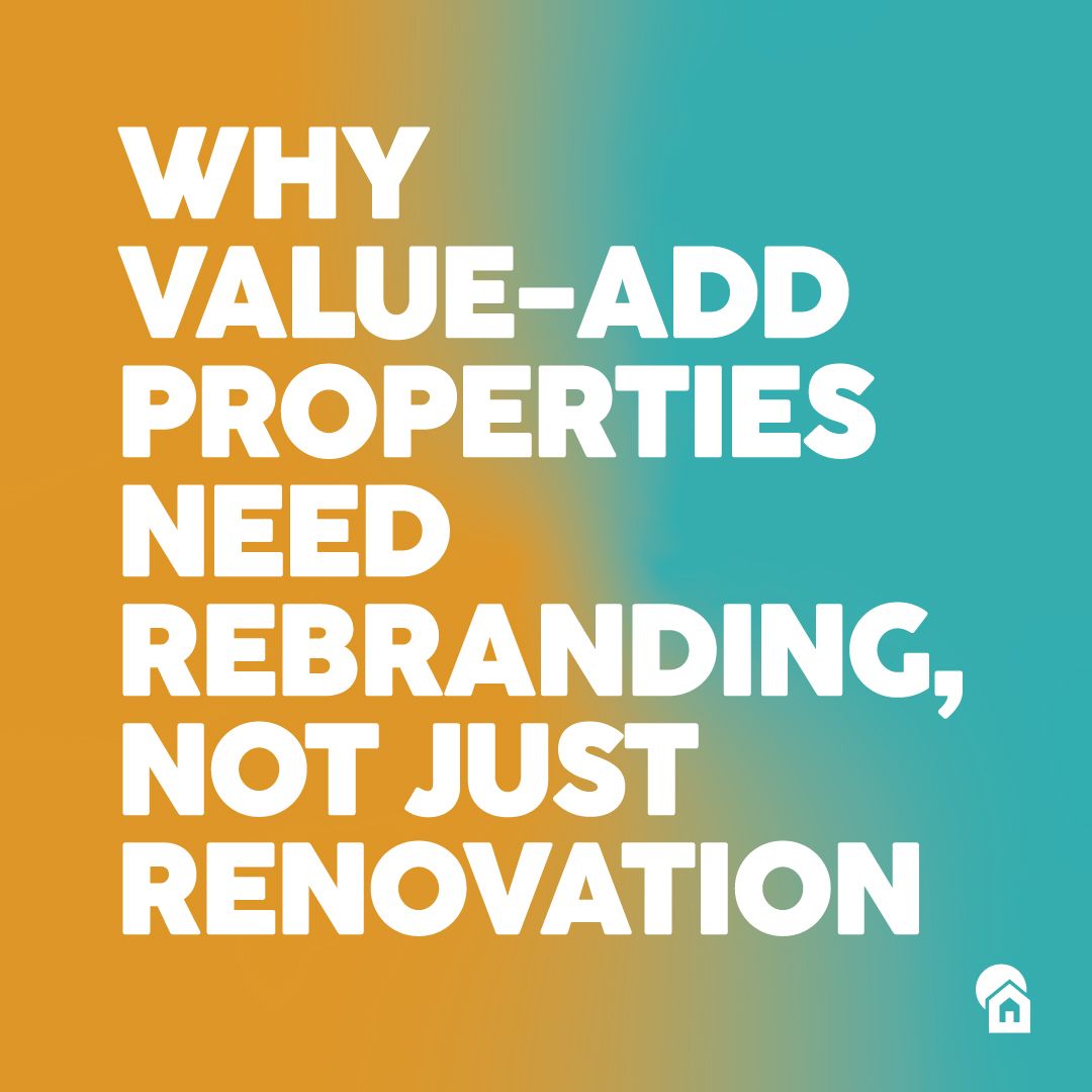 Why value-add properties need rebranding, not just renovation — Zipcode Creative blog
