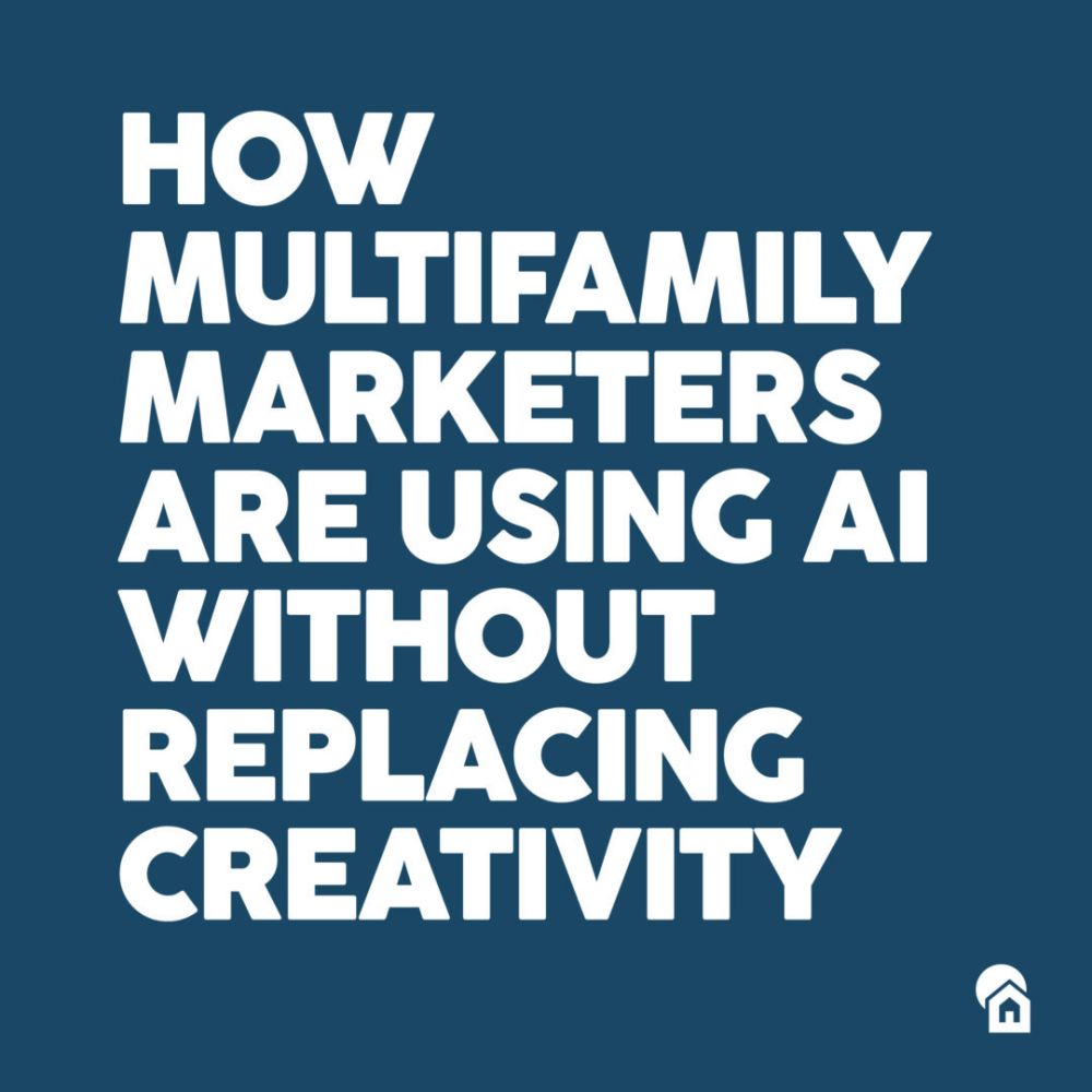 Blog post title graphic reading How Multifamily Marketers Are Using AI Without Replacing Creativity on slate blue background