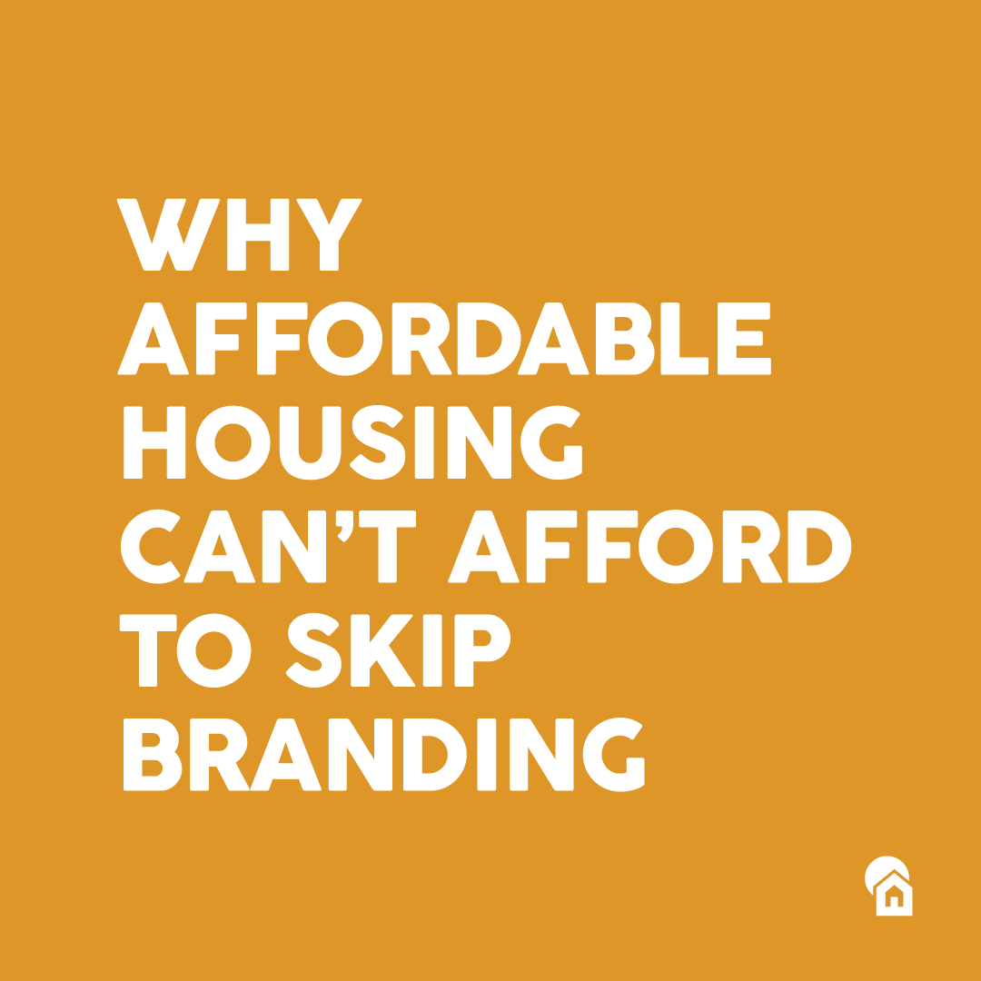 Why affordable housing can't afford to skip branding — bold white text on golden yellow background with Zipcode Creative logo