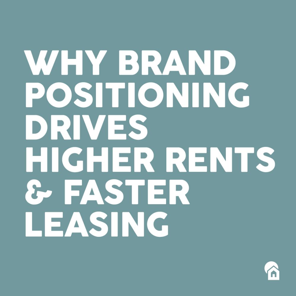 Why Brand Positioning Drives Higher Rents and Faster Leasing blog post graphic with bold white text on muted teal background