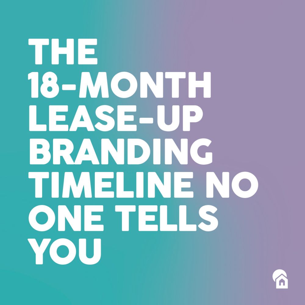 The 18-Month Lease-Up Branding Timeline No One Tells You — blog post featured image with bold white text on teal-to-purple gradient background