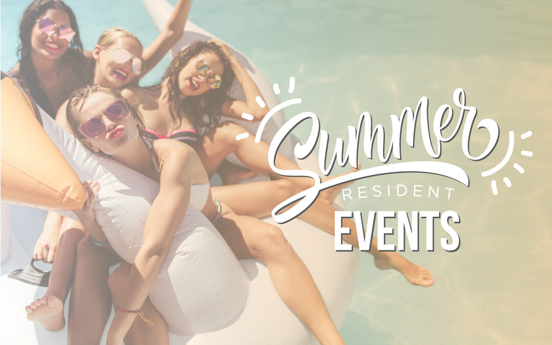 Summer Resident Event Ideas You Can Invite Your Prospects To