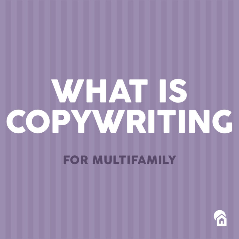 What is Copywriting and Why Does Multifamily Need It?