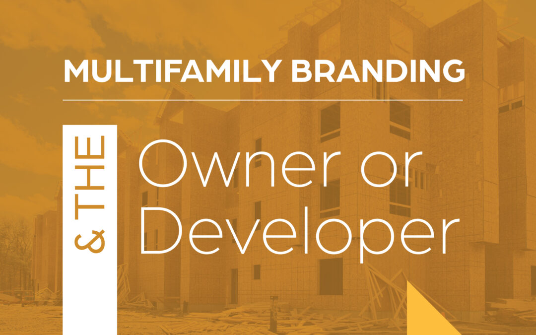 Owners and Developers and Apartment Branding
