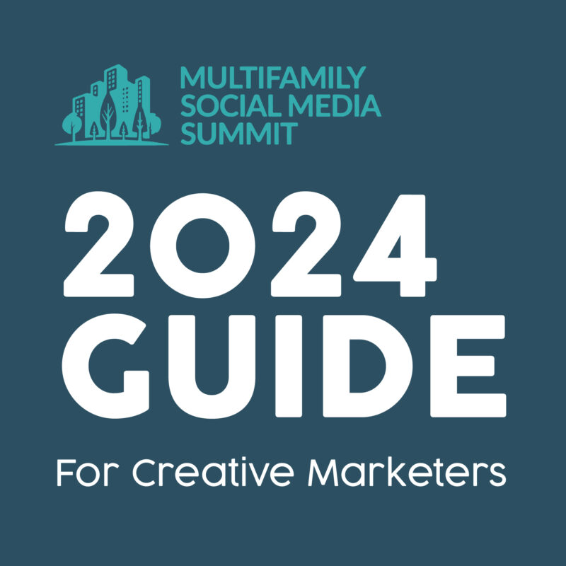 Multifamily Social Media Summit 2024 Guide for Creative Marketers